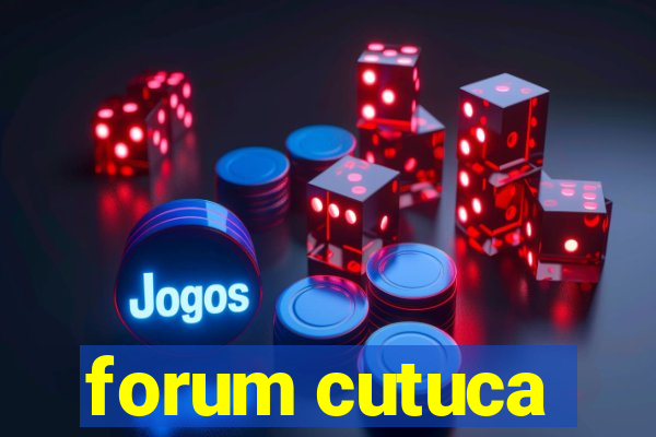 forum cutuca